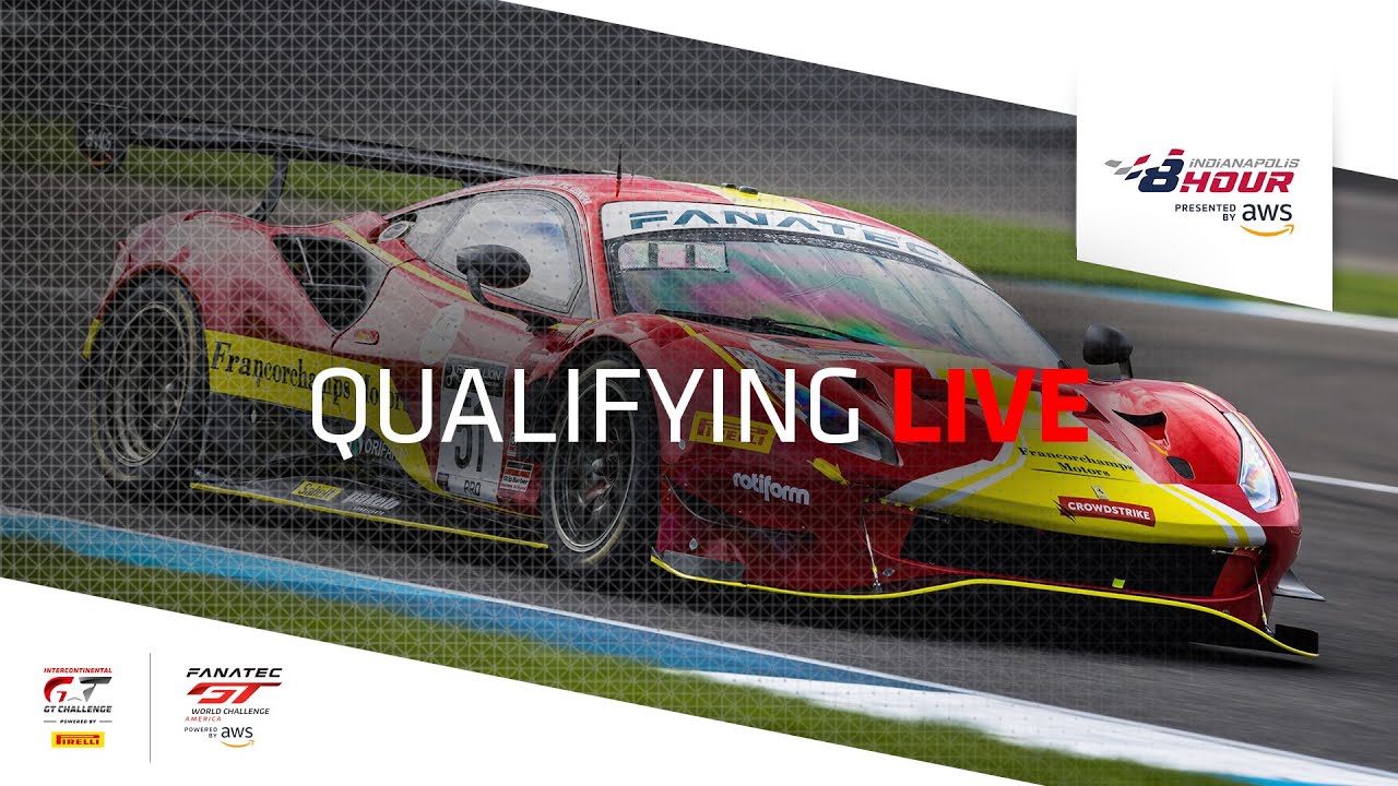 LIVE | Qualifying | Indianapolis 8 Hour | Fanatec GT World Challenge ...