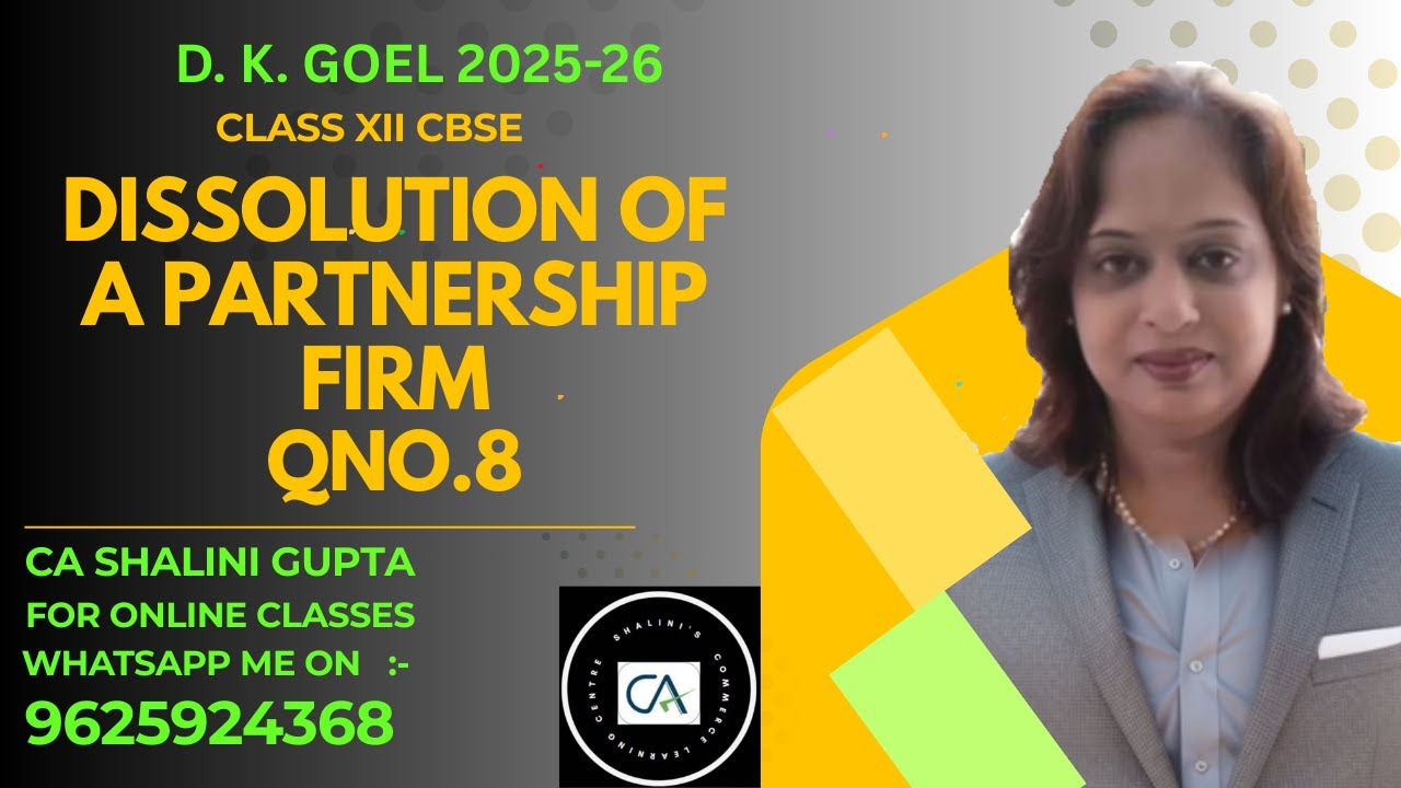 Dissolution of Partnership Firm Q 8| DK Goel | Class 12 Accounts
