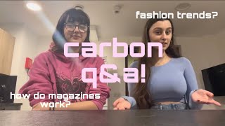 CARBON Q+A - get to know us!!