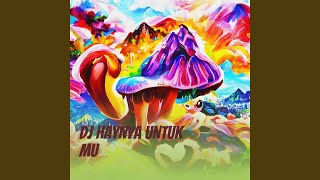 Download Lagu Dj Haynya Untuk Mu MP3