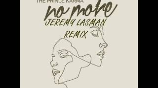 The Prince Karma - No More (JEREMY LASMAN REMIX) Resimi