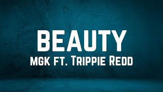 mgk, Trippie Redd - Beauty Lyrics