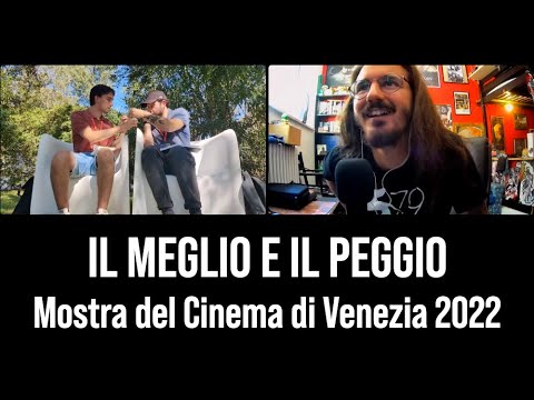 Il Meglio e il Peggio della Mostra di Venezia 2022 – #CineFacts