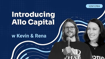 Introducing Allo.Capital W/ Rena O’brien & Kevin Owocki