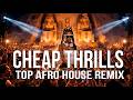 Sia Ft Sean Paul Cheap Thrills I Afro House 2026 