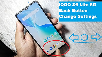 iQOO Z6 Lite 5G Back Button Change Settings ! 2024