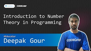 [Unacademy Special Class] Introduction to Number Theory in Programming || Deepak Gour