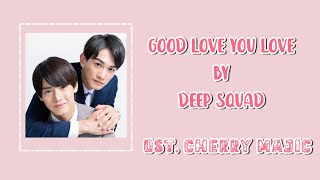 [ THAI SUB | แปลเพลง ] Good love Your love (OST. Cherry Magic)  - DEEP SQUAD
