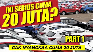 Daftar mobil kece harga 20 juta'an Ganteng part 1 || Rekomendasi mobil seharga motor #part1