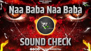 Naa Baba Naa Baba | ना बाबा ना बाबा | Sound Check | Tabla High Bass - Remix | DJ RC PRODUCTion