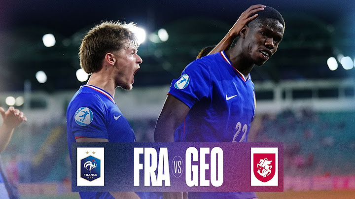 Résumé : la VICTOIRE des Bleuets dans un scénario FOU face à la Géorgie