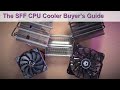 The Ultimate CPU Cooler Buyer's Guide for Small Form Factor (Mini-ITX) PCs