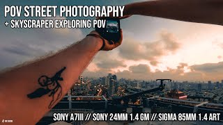 POV STREET PHOTOGRAPHY + Skyscraper ROOFTOP Exploring (Sony 24mm 1.4 GM, Sigma 85mm 1.4) Tel aviv