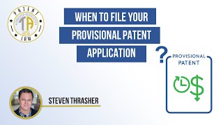When to File Your Provisional Patent Application by Trademarks & Patents by ThrashLaw 127 views 5 years ago 7 minutes, 29 seconds