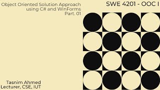 Object-Oriented Solution Approach using C# and WinForms (Part 1) | SWE 4201 - OOC I