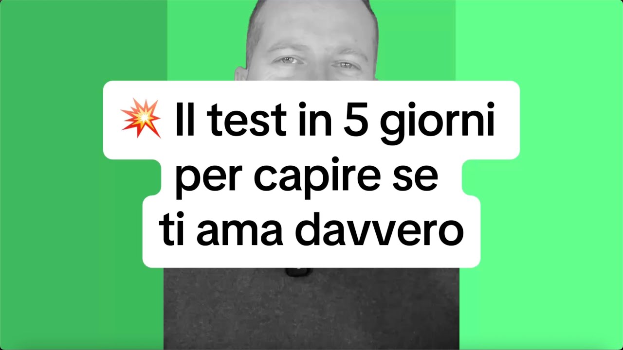 COME TESTARE SE LUI TI AMA DAVVERO IN 5 GIORNI 
