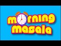 Morning masala  only on b4u music usa