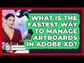 What Is The Fastest Way To Manage Artboards In Adobe XD? - Design Tool Unlocked