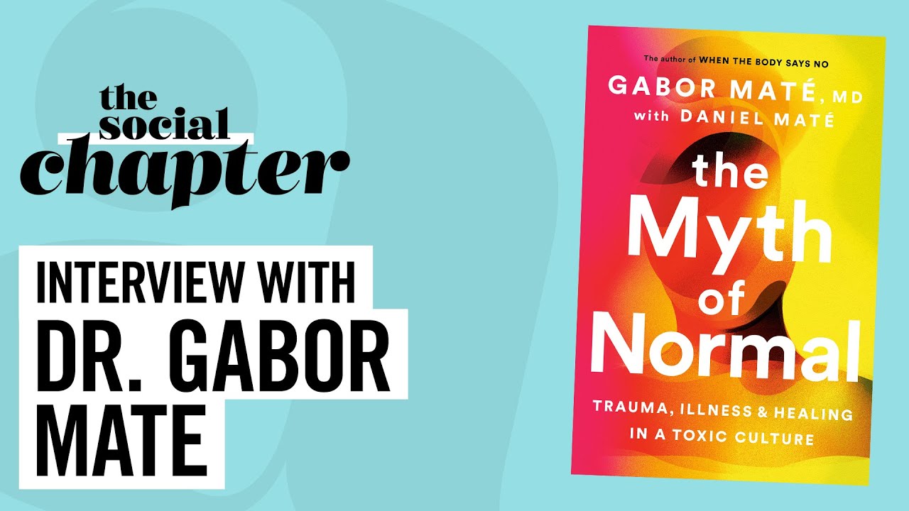 Dr. Gabor Maté dispels “The Myth of Normal” | The Social - YouTube