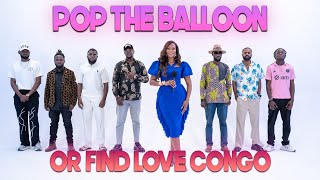 Download Lagu Ep 14: Pop The Balloon Or Find Love (Congo) | With BM MP3