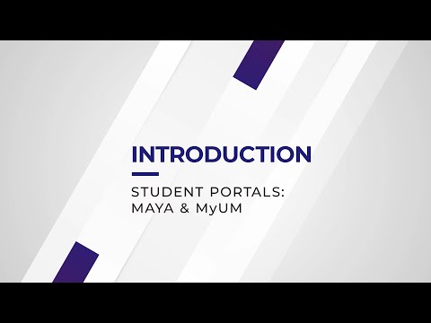 Introduction: Student Portals (MAYA & MyUM)