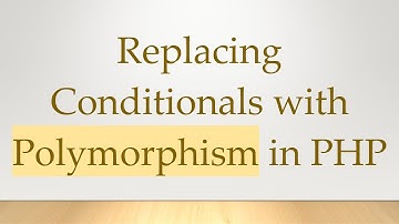 Replacing Conditionals with Polymorphism in PHP