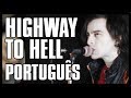 AC/DC em PORTUGUÊS: "Highway To Hell" (Tradução Adaptada)
