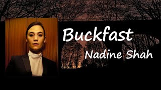 Nadine Shah - Buckfast  Lyrics