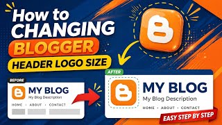 How to Changing Blogger Header Logo Size