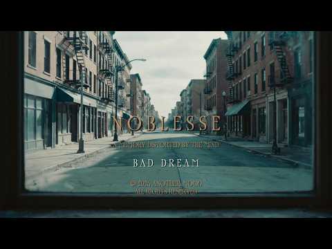 노블레스 (NOBLESSE) – Bad Dream (Official MV) | 나쁜 꿈을 꾼 것뿐이야