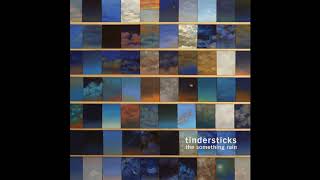 Tindersticks - Chocolate