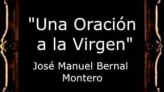 Una Oración a la Virgen - José Manuel Bernal Montero [BM]