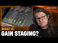 What Is Gain Staging? How to Gain Stage Your Mix