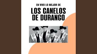 Miniatura de vídeo de "Los Canelos de Durango - Una Flor Quise Cortar (En Vivo)"