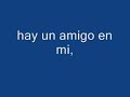 Toy Story 3 Gipsy Kings Hay un amigo en mi with lyrics
