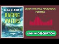 Raging Waters by Dana Mentink [Full Audiobook Free]