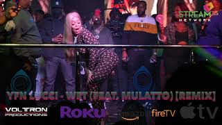 YFN Lucci Wet feat  Mulatto Live Remix #streamingoutlet