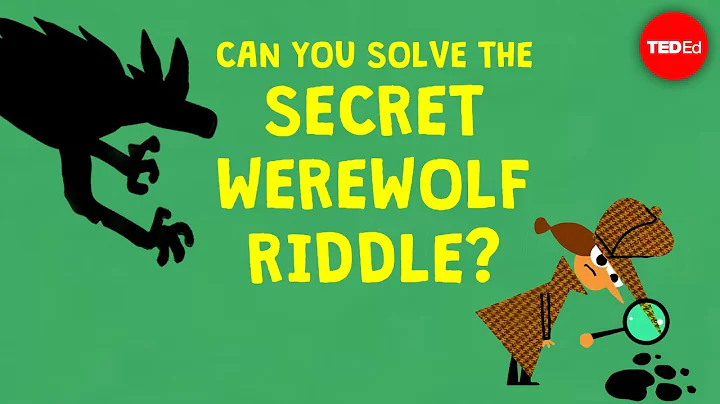Can you solve the secret werewolf riddle? - Dan Fi...