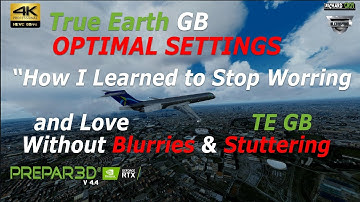 P3D V4.4 True Earth GB Optimal Settings