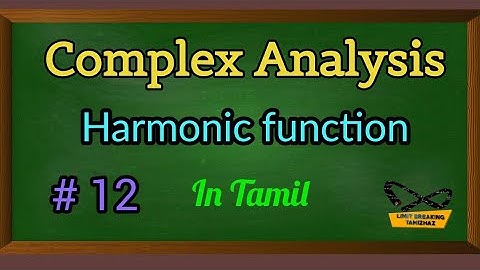 Harmonic function | Harmonic conjugate | Complex Analysis | With examples | Limit breaking tamizhaz