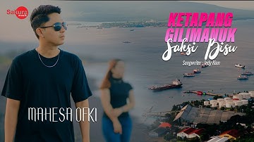 Mahesa Ofki - Ketapang Gilimanuk Saksi Bisu ( Official Music Video )
