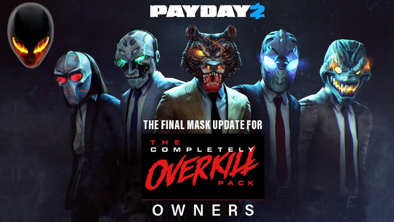 Где теперь будет финал маски. The completely Overkill Pack payday 2. Payday 2 DLC трейлеры. Маски Overkill payday 2. DLC Alienware payday 2.