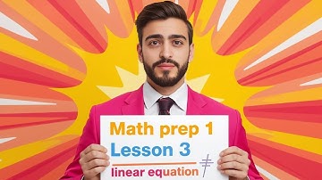 ❤️Math Prep 1 – Unit 2 Lesson 3 (Linear Equations): آخر درس في الوحده الثانيه ماث أولي اعدادي لغات 