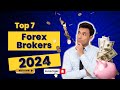 Top 7 Forex Brokers 2024 🔥🔥🔥