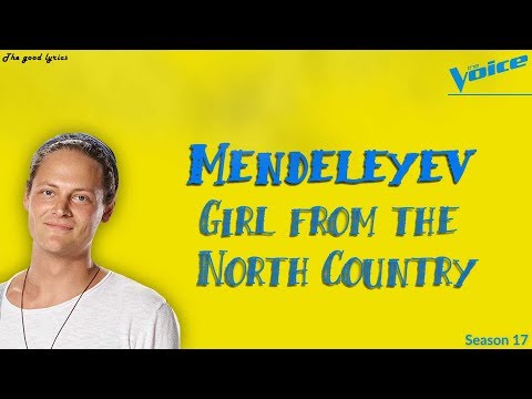 Mendeleyev Girl From The North Country Lyrics The Voice Blind Auditions 2019 Mendeleyev Girl From The North Country Lyrics The Voice Blind Auditions 2019