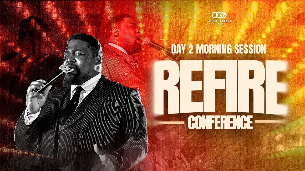 REFIRE CONFERENCE LAGOS || DAY 2 MORNING SESSION || 2025 || WITH ...