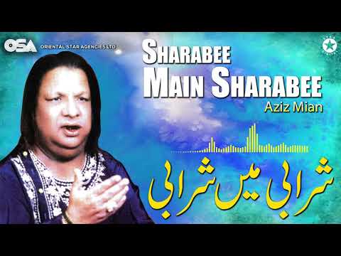 Sharabee Main Sharabee | Aziz Mian | complete official HD video | OSA Worldwide