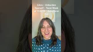 Libra - Unburden Yourself - Tarot Week of 11/6/23 - AstroTarot TLC #tarot #libra