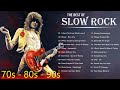 Best Slow Rock Ballads 80&#39;s 90&#39;s,Scorpions, Bon Jovi, Aerosmith, Led Zeppelin, U2, Eagles