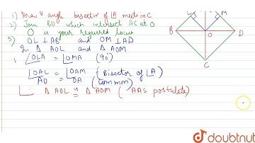 State the locus of a point in a rhombus ABCD, which is equidistant (i) from AB and AD, (ii) from...
